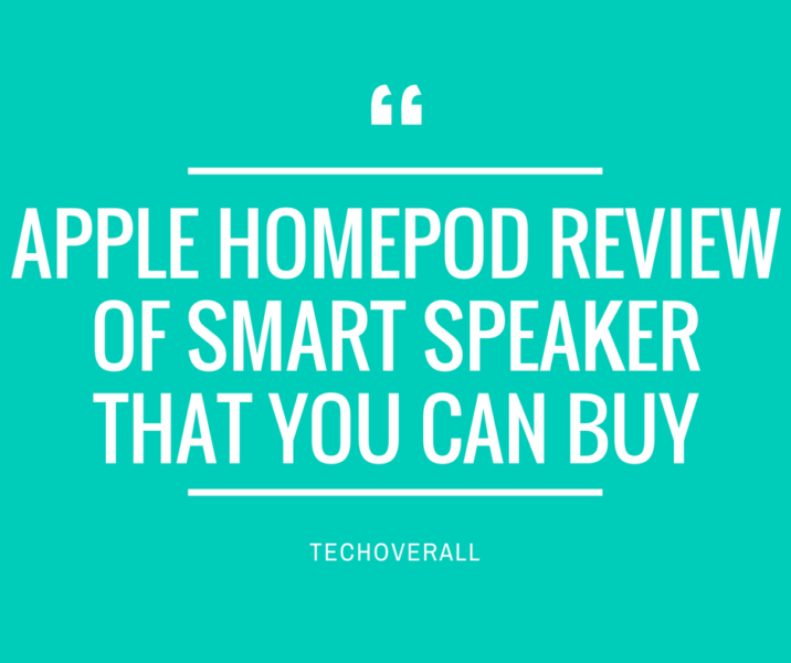 APPLE HOMEPOD REVIEW OF SMART SPEAKER THAT YOU CAN BUY