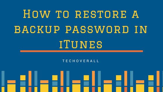 How to restore a backup password in iTunes