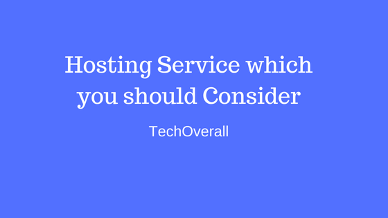 Hosting Service which you should Consider